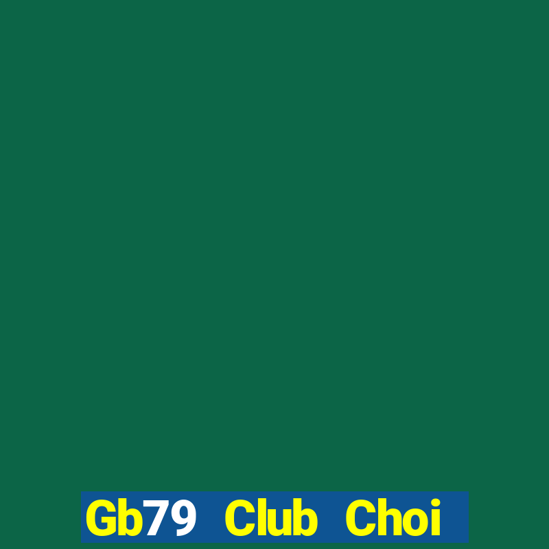 Gb79 Club Choi Game Bài