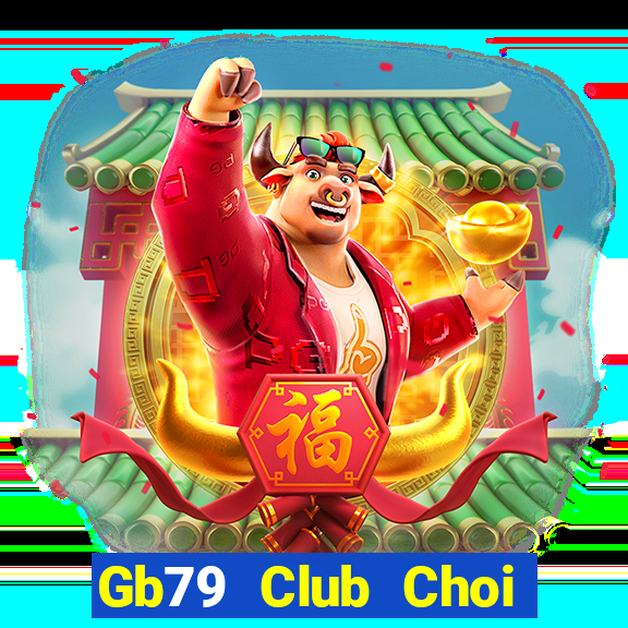 Gb79 Club Choi Game Bài