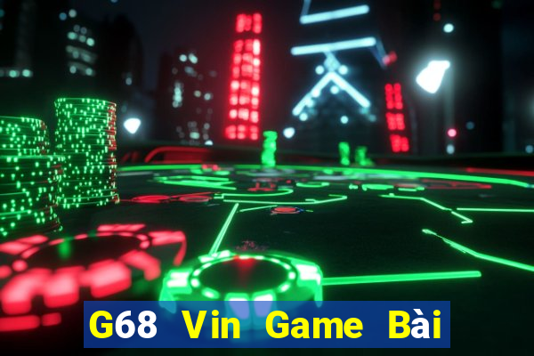 G68 Vin Game Bài Mèo Nổ