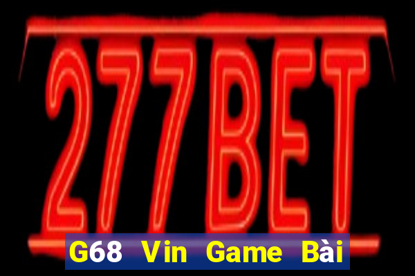 G68 Vin Game Bài Mèo Nổ