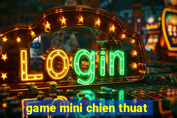 game mini chien thuat