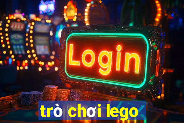 trò chơi lego