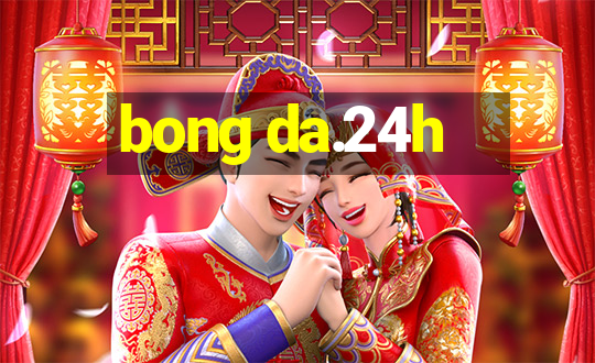 bong da.24h