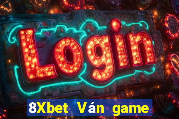 8Xbet Ván game bài chính hãng