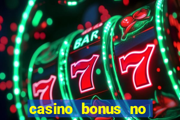 casino bonus no deposit 2015