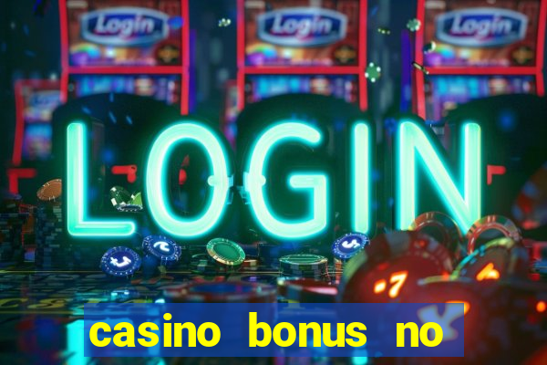 casino bonus no deposit 2015