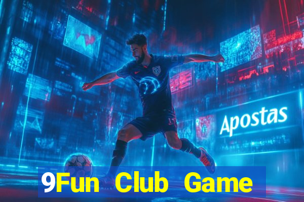 9Fun Club Game Bài Uy Tín Nhất 2022