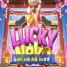 ảnh nổ hũ m88