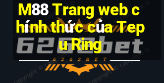 M88 Trang web chính thức của Tepu Ring