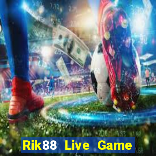 Rik88 Live Game Bài Quay Hũ