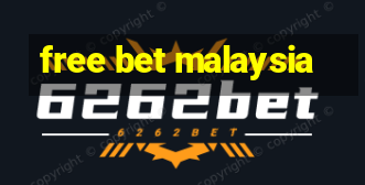 free bet malaysia