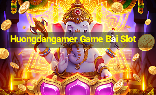 Huongdangamer Game Bài Slot