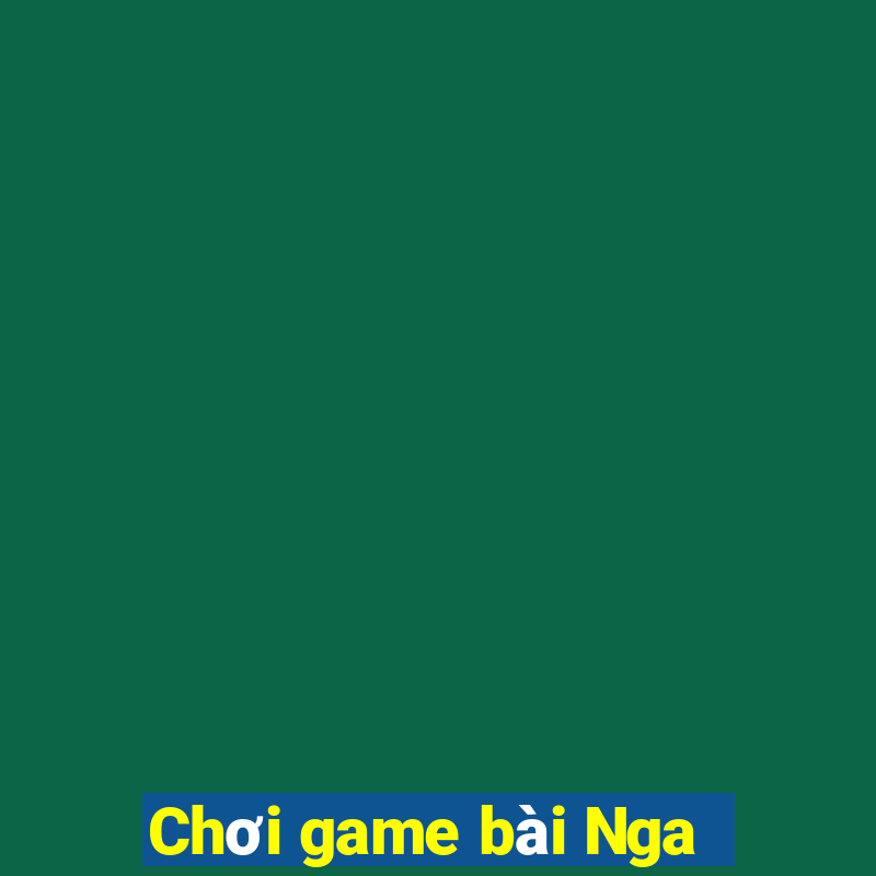 Chơi game bài Nga