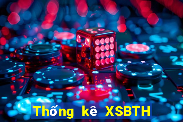 Thống kê XSBTH ngày 3