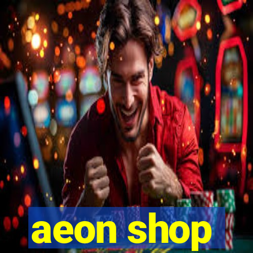 aeon shop