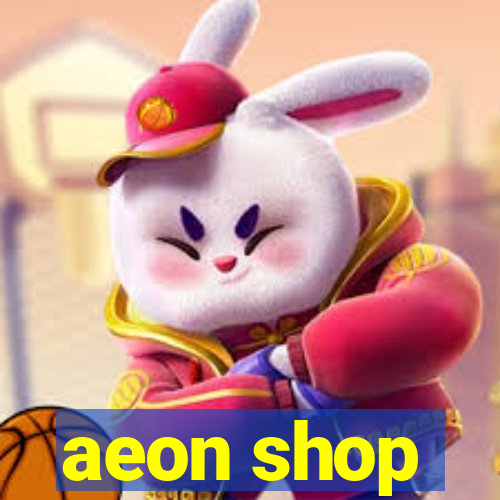 aeon shop