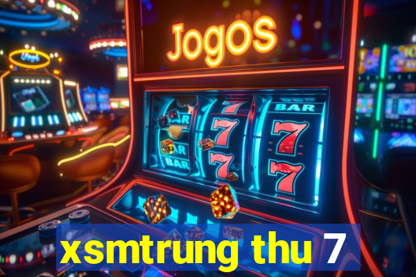 xsmtrung thu 7