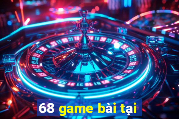 68 game bài tại