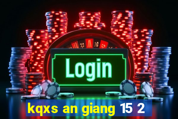 kqxs an giang 15 2