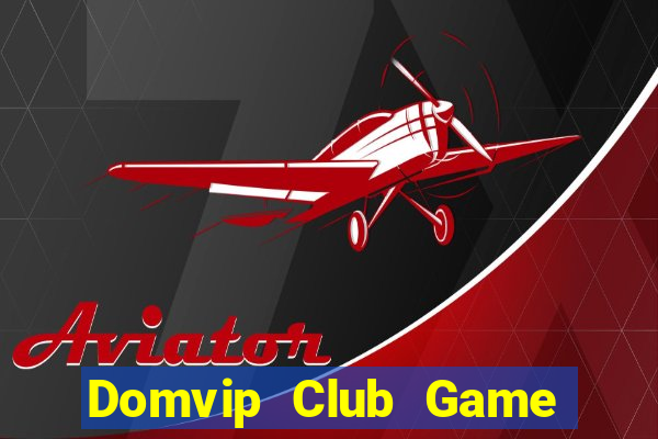 Domvip Club Game Bài Bốc Club