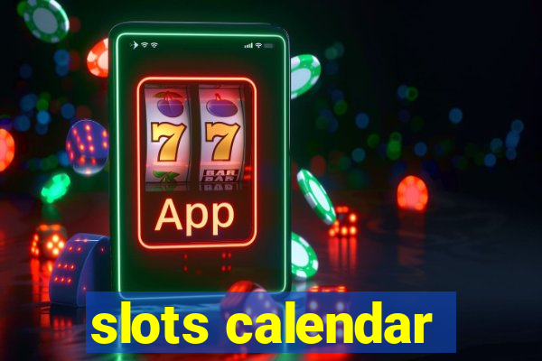 slots calendar