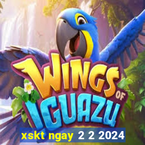 xskt ngay 2 2 2024