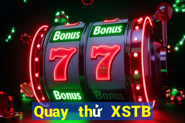 Quay thử XSTB ngày 29