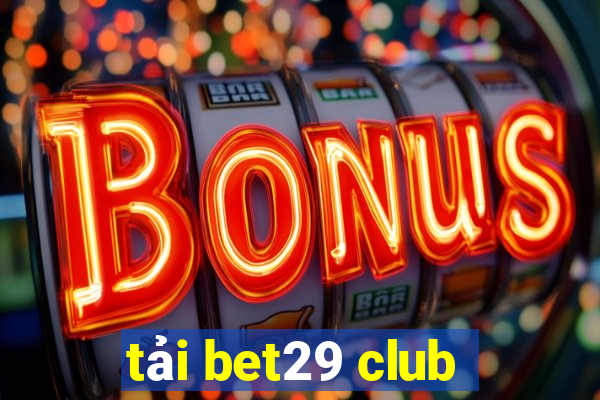 tải bet29 club