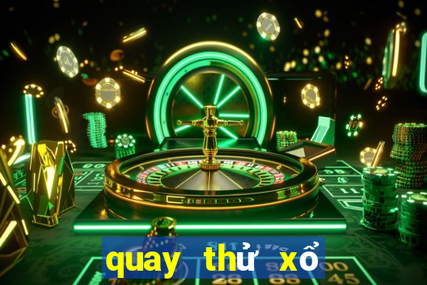 quay thử xổ số miền nam thứ ba