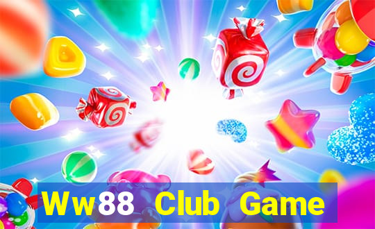 Ww88 Club Game Bài Giải Trí