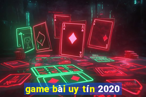 game bài uy tín 2020