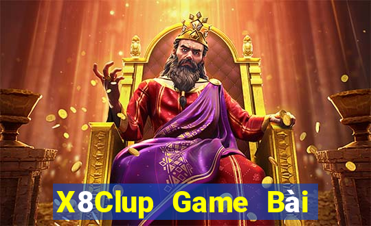 X8Clup Game Bài Miễn Phí