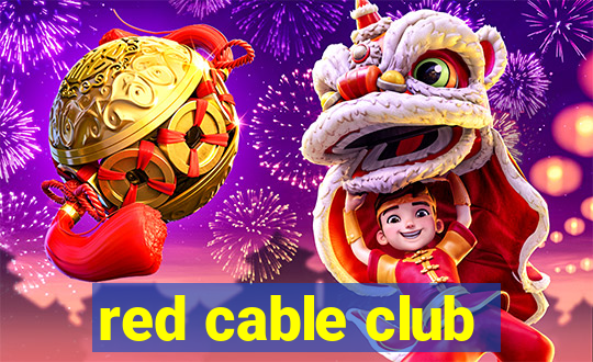 red cable club