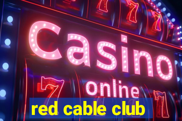 red cable club