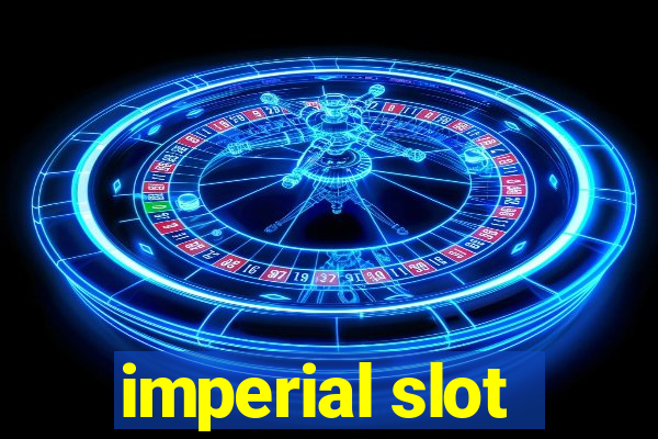 imperial slot