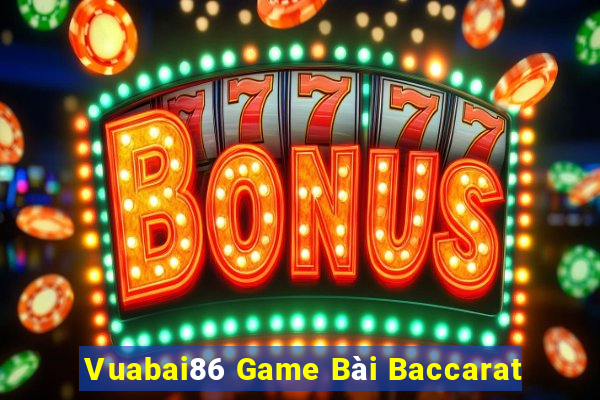 Vuabai86 Game Bài Baccarat