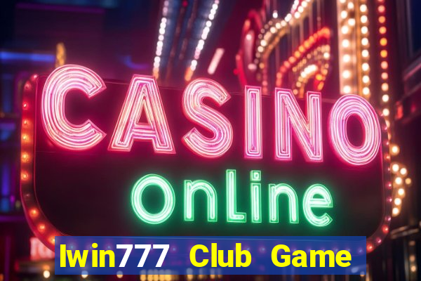 Iwin777 Club Game Bài 247