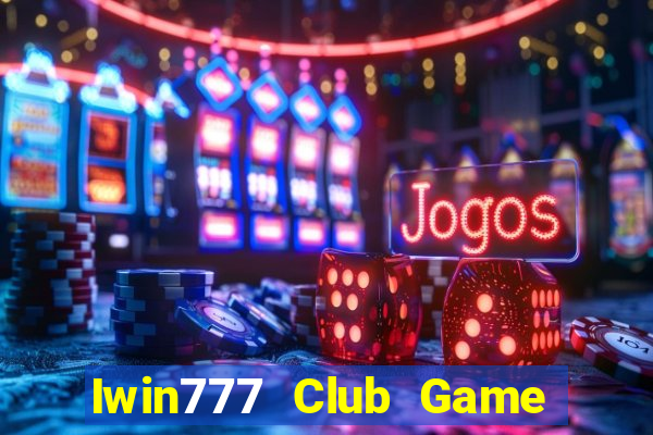 Iwin777 Club Game Bài 247