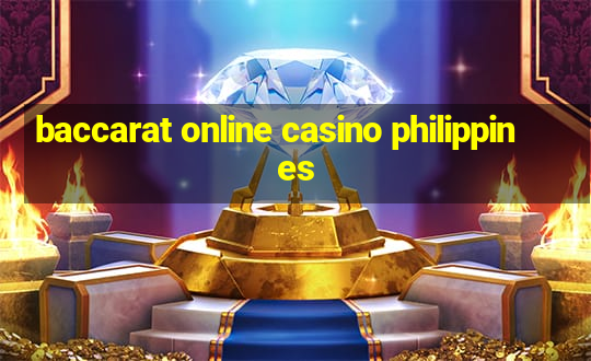 baccarat online casino philippines