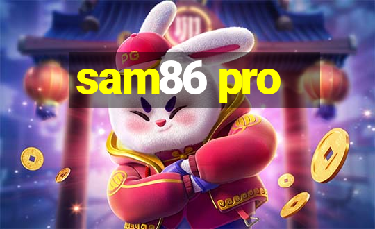 sam86 pro