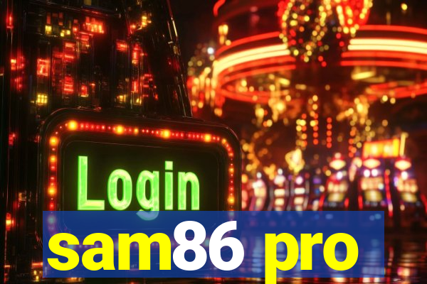 sam86 pro