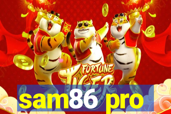 sam86 pro