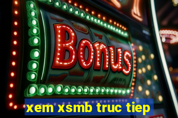 xem xsmb truc tiep