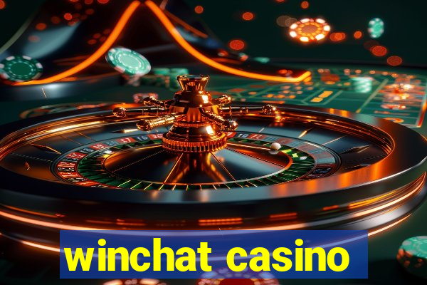 winchat casino