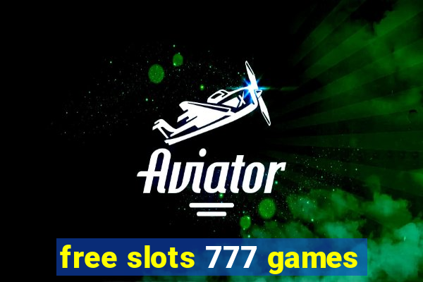 free slots 777 games