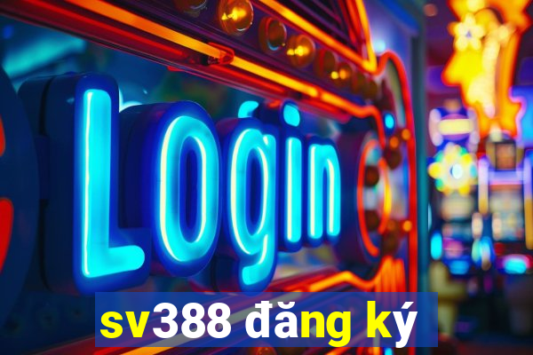 sv388 đăng ký