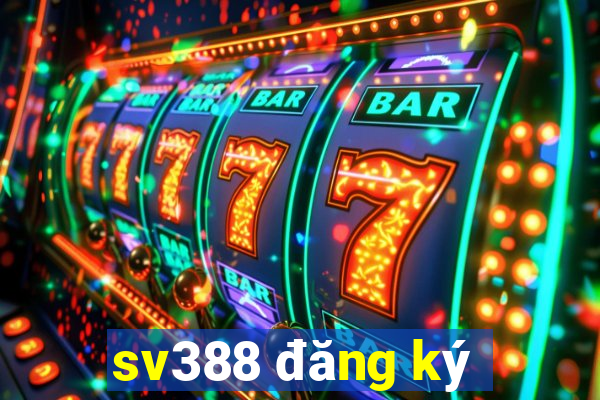 sv388 đăng ký