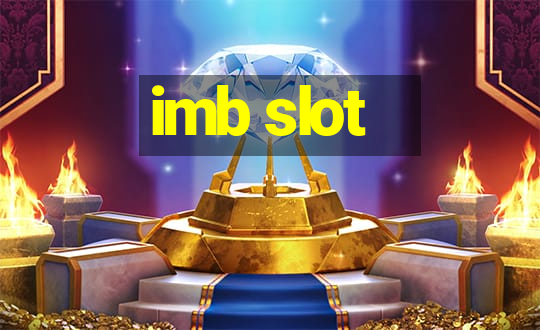 imb slot