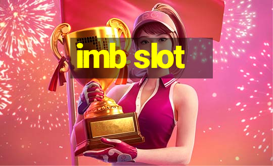 imb slot