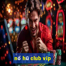 nổ hũ club vip